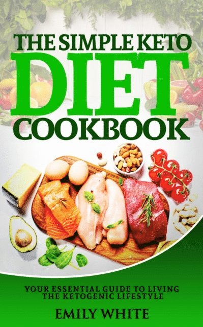 Emily White - Simple Keto Diet Cookbook, E-bok