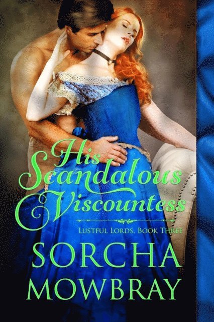 Sorcha Mowbray - His Scandalous Viscountess, E-bok
