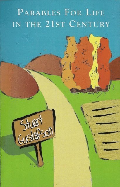 Stuart Gustafson - Parables For Life in the 21st Century, E-bok