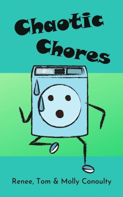 Molly Conoulty, Tom Conoulty, Renee Conoulty - Chaotic Chores, E-bok