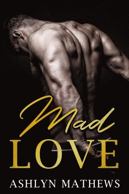 Ashlyn Mathews - Mad Love: The Billionaire and the Virgin, E-bok