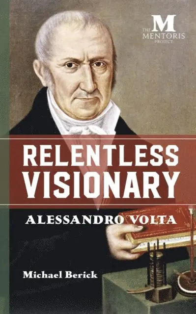 Michael Berick - Relentless Visionary:Alessandro Volta, E-bok. Tillgänglighet: Lägg i varukorg
