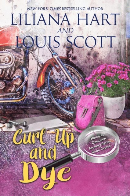 Louis Scott, Liliana Hart - Curl Up And Dye (Book 12), E-bok