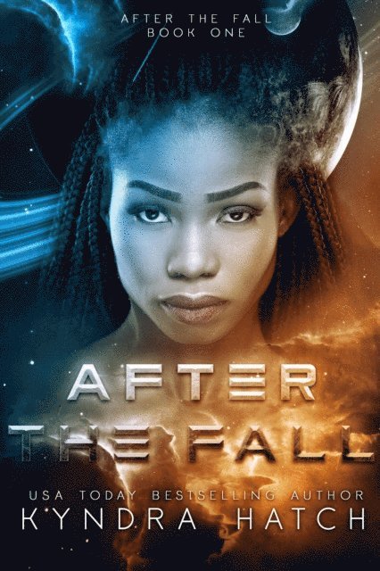 Kyndra Hatch - After The Fall, E-bok