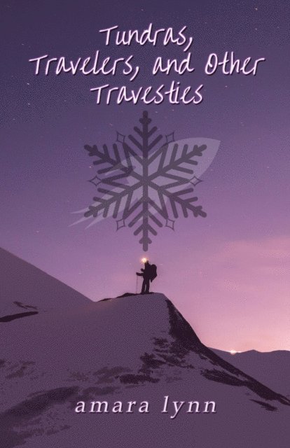 Amara Lynn - Tundras, Travelers, and Other Travesties, E-bok