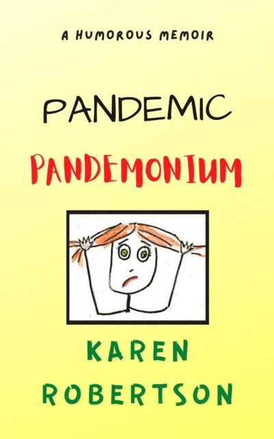 KAREN ROBERTSON - Pandemic Pandemonium, E-bok