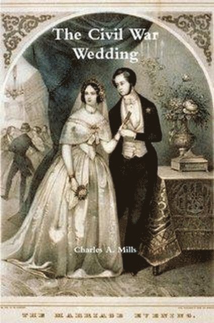 Charles A. Mills - Civil War Wedding, E-bok