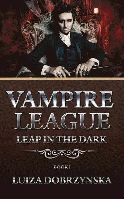 Luiza Dobrzynska - Vampire League - Book I - Leap in the Dark, E-bok. Tillgänglighet: Lägg i varukorg