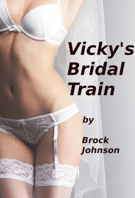 Brock Johnson - Vicky's Bridal Train, E-bok. Tillgänglighet: Lägg i varukorg
