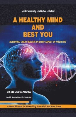 Mbuso Mabuza - Healthy Mind And Best You, Häftad. Tillgänglighet: Lägg i varukorg