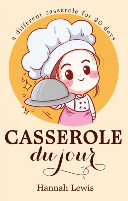 Hannah Lewis - Casserole du Jour, E-bok