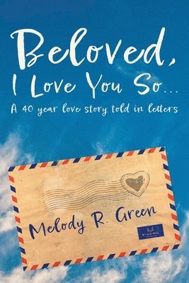 Melody R Green - Beloved, I Love You So..., Häftad. Tillgänglighet: Lägg i varukorg
