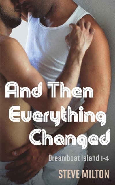 Steve Milton - And Then Everything Changed, E-bok