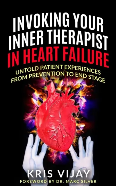 Kris Vijay - Invoking Your Inner Therapist In Heart Failure, E-bok. Tillgänglighet: Lägg i varukorg