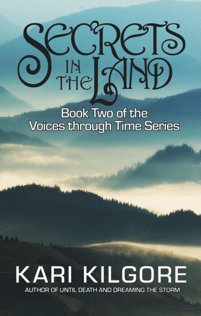 Kari Kilgore - Secrets in the Land, E-bok