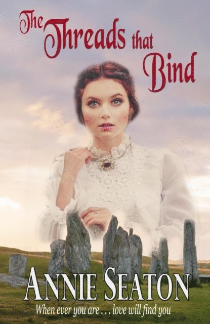 Annie Seaton - Threads that Bind, E-bok