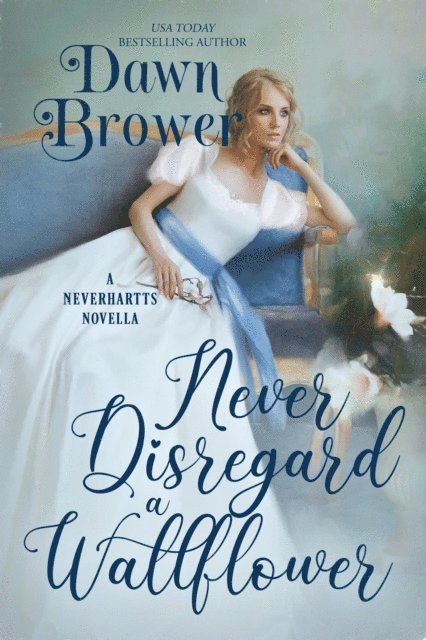 Dawn Brower - Never Disregard a Wallflower, E-bok