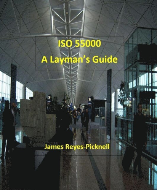 ISO 55000: A Layman's Guide
