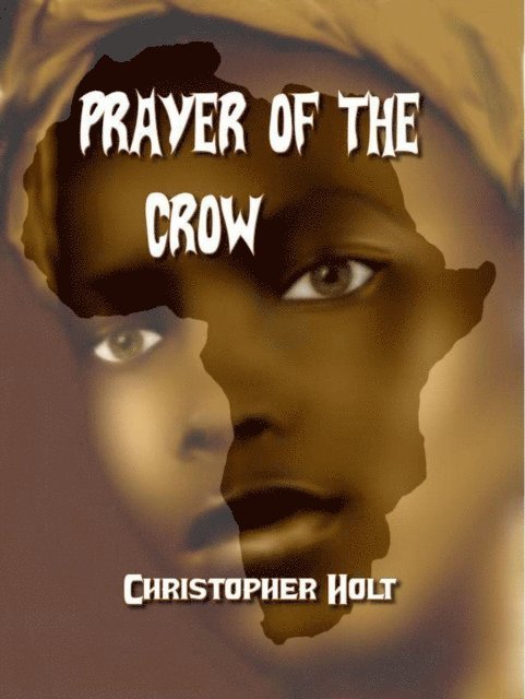 Christopher Holt - Prayer Of The Crow, E-bok