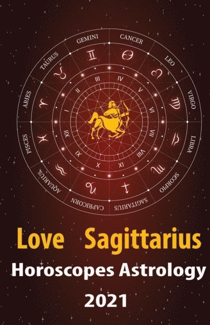 Alanis Crystal - Sagittarius Love Horoscope & Astrology 2021, E-bok. Tillgänglighet: Lägg i varukorg