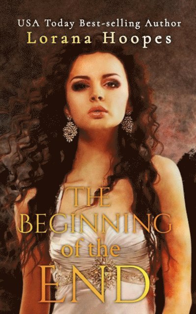 Lorana Hoopes - Beginning of the End, E-bok