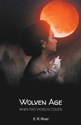 E. R. River - Wolven Age, Häftad. Tillgänglighet: Tillfälligt slut