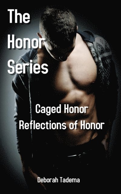 Deborah Tadema - Honor Series Book Three, E-bok