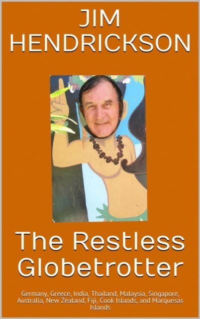 Jim Hendrickson - Restless Globetrotter, E-bok. Tillgänglighet: Lägg i varukorg
