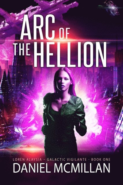 Daniel McMillan - Arc of The Hellion, E-bok. Tillgänglighet: Lägg i varukorg