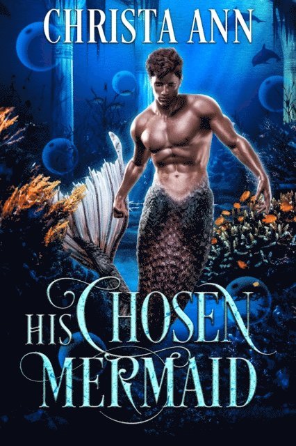 Christa Ann - His Chosen Mermaid, E-bok