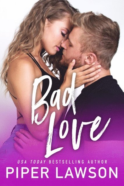 Piper Lawson - Bad Love, E-bok