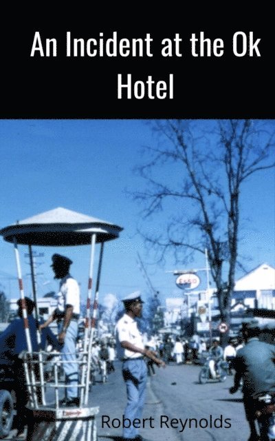 Robert Reynolds - Incident at the Ok Hotel, E-bok