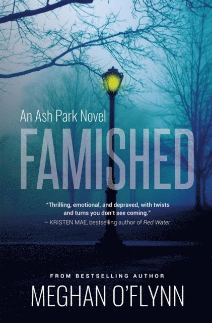 Meghan O'Flynn - Famished: A Twisted Serial Killer Crime Thriller, E-bok