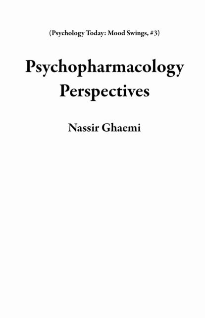 Nassir Ghaemi - Psychopharmacology Perspectives, E-bok. Tillgänglighet: Lägg i varukorg