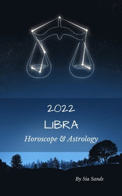 Sia Sands - Libra Horoscope & Astrology 2022, E-bok. Tillgänglighet: Lägg i varukorg