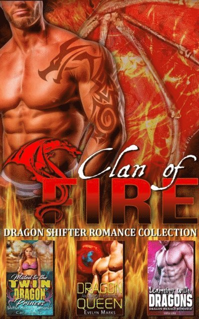 Evelyn Marks, Cara Wade - Clan of Fire : Dragon Shifter Romance Collection, E-bok