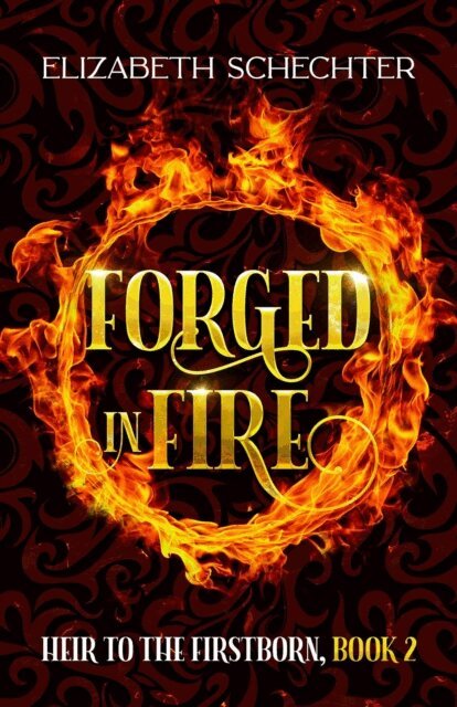 Elizabeth Schechter - Forged in Fire, E-bok