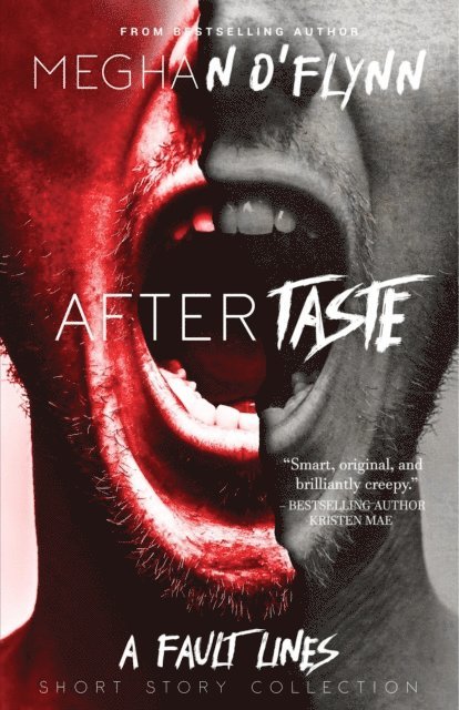 Meghan O'Flynn - Aftertaste: A Collection of Dark and Gritty Short Stories, E-bok