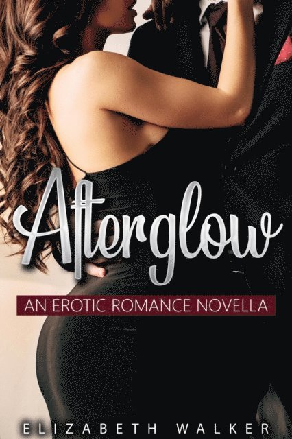 Elizabeth Walker - Afterglow, E-bok