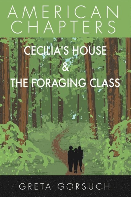 Greta Gorsuch - Cecilia's House & The Foraging Class, E-bok