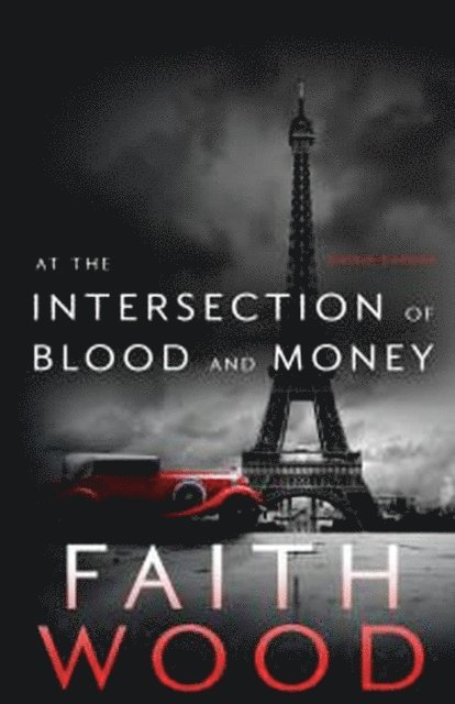 Faith Wood - At the Intersection of Blood and Money, E-bok. Tillgänglighet: Lägg i varukorg