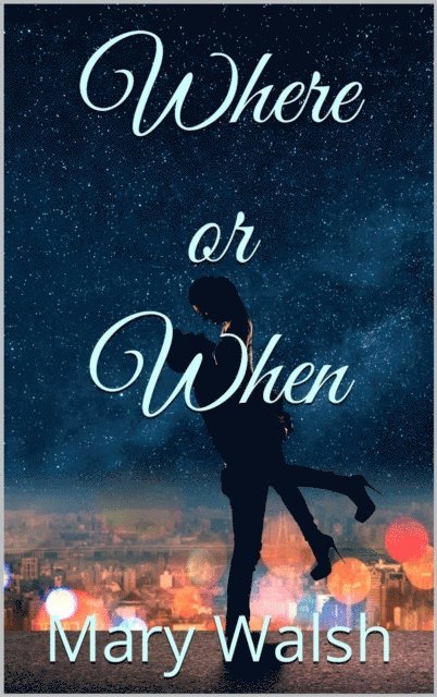 Mary Walsh - Where or When, E-bok