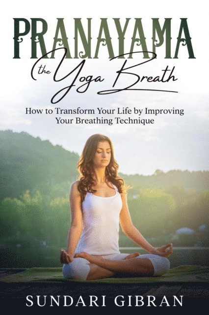 Sundari Gibran - Pranayama: The Yoga Breath, E-bok. Tillgänglighet: Lägg i varukorg