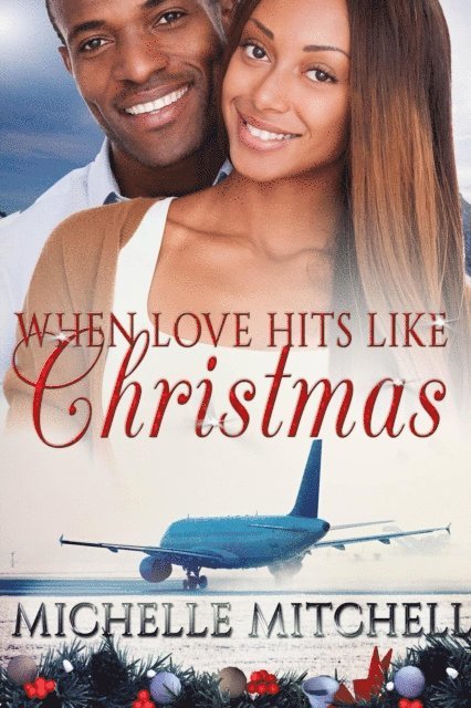 Michelle Mitchell - When Love Hits Like Christmas, E-bok