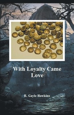 R Gayle Hawkins - With Loyalty Came Love, Häftad. Tillgänglighet: Lägg i varukorg