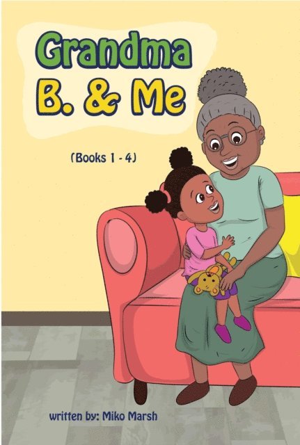 Miko Marsh - Grandma B. & Me (Books 1 - 4), E-bok