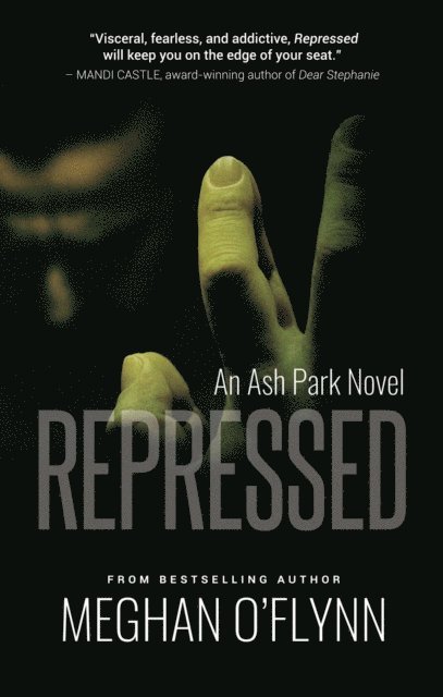 Meghan O'Flynn - Repressed: A Gritty Detective Kidnapping Thriller, E-bok