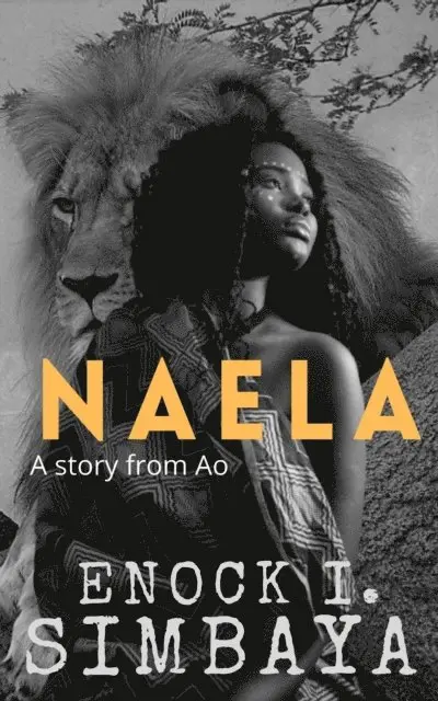 Enock Simbaya - Naela: A Story from Ao, E-bok. Tillgänglighet: Lägg i varukorg