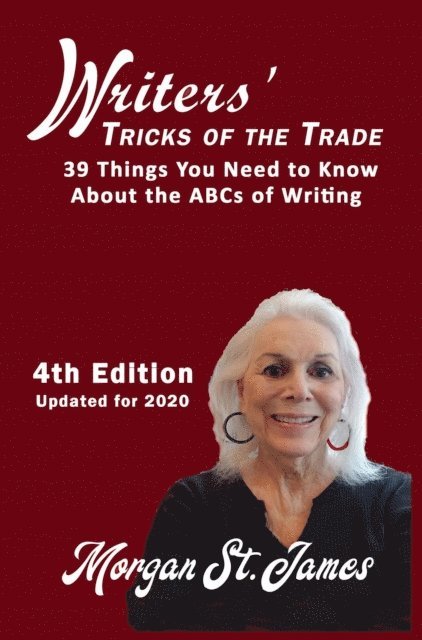 Morgan St. James - Writers' Tricks of the Trade: 39 Things you Need to Know About the ABCs of Writing, E-bok