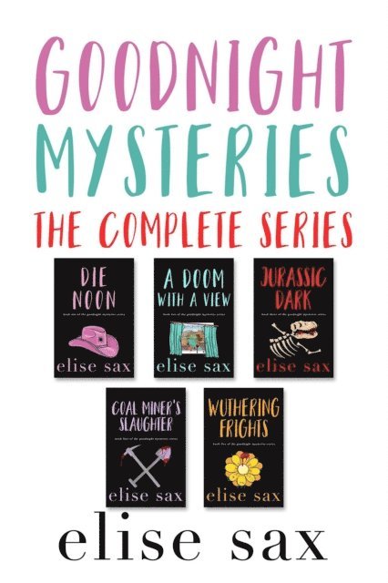 Elise Sax - Goodnight Mysteries: The Complete Series, E-bok